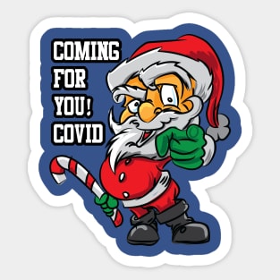 Santa is coming for you Covid Sticker